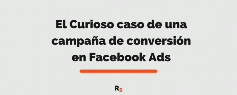 caso campaña conversión facebook ads