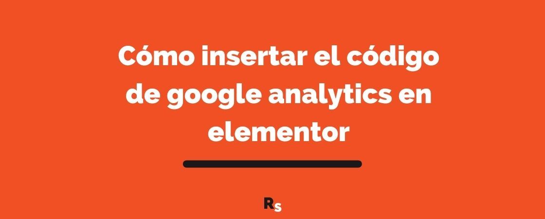 imagen de portada de post sobre código de analytisc con elementor